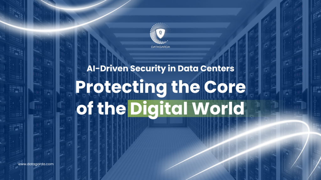AI-Driven Security in Data Centers: Protecting the Core of the Digital ...