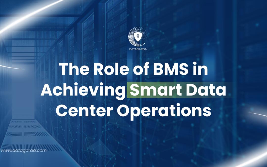 The Role of BMS in Achieving Smart Data Center Operations