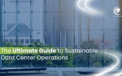 The Ultimate Guide to Sustainable Data Center Operations