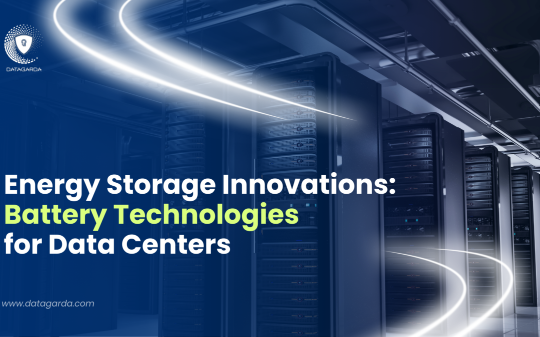 Energy Storage Innovations: Battery Technologies for Data Centers