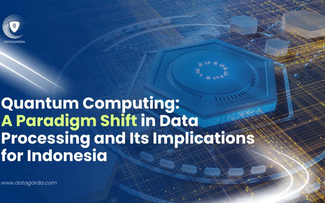 Quantum Computing: A Paradigm Shift in Data Processing and Its Implications for Indonesia