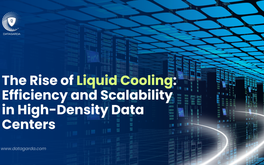 The Rise of Liquid Cooling: Efficiency and Scalability in High-Density Data Centers