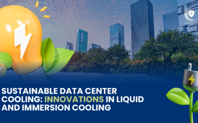 Sustainable Data Center Cooling: Innovations in Liquid and Immersion Cooling