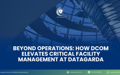 Beyond Operations: How DCOM Elevates Critical Facility Management at Datagarda
