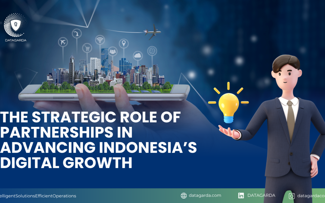 The Strategic Role of Partnerships in Advancing Indonesia’s Digital Growth