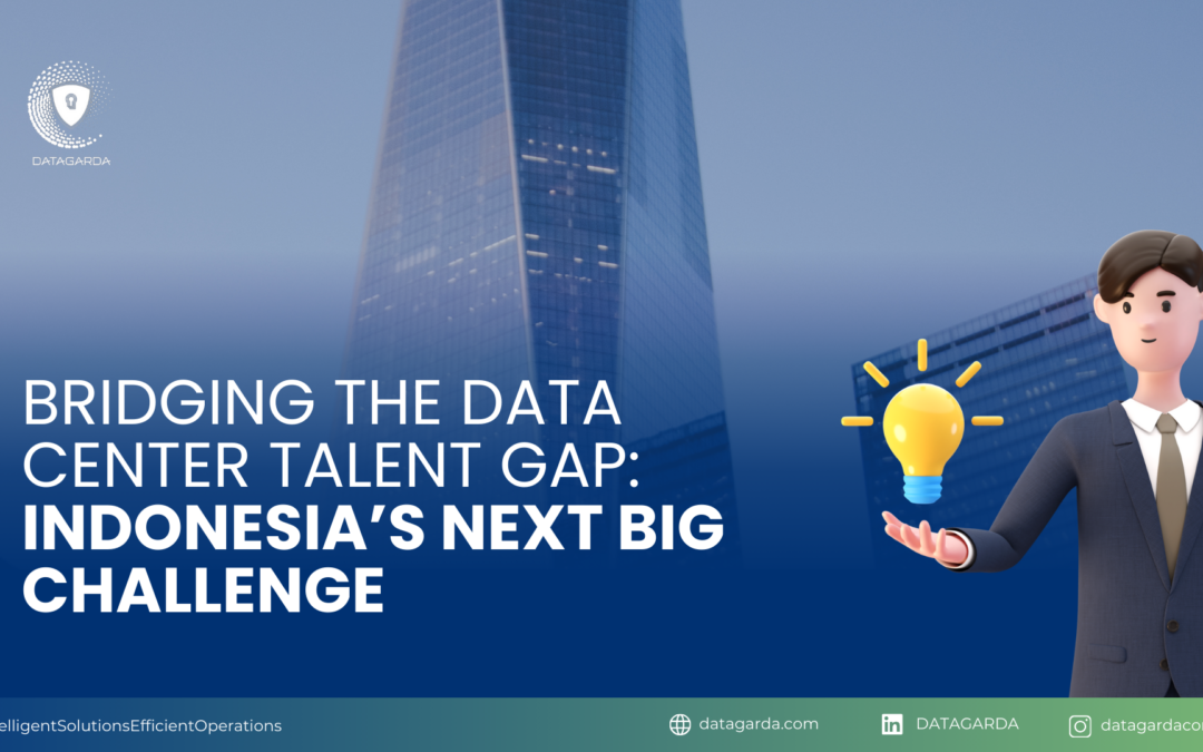 Bridging the Data Center Talent Gap: Indonesia’s Next Big Challenge