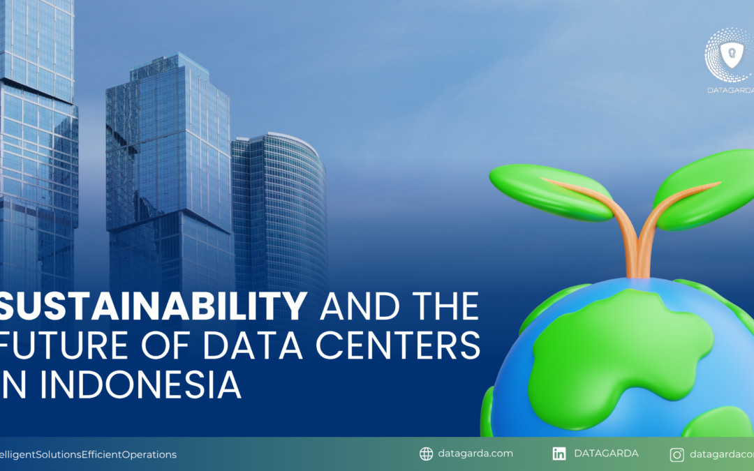 🌱 Sustainability and the Future of Data Centers in Indonesia