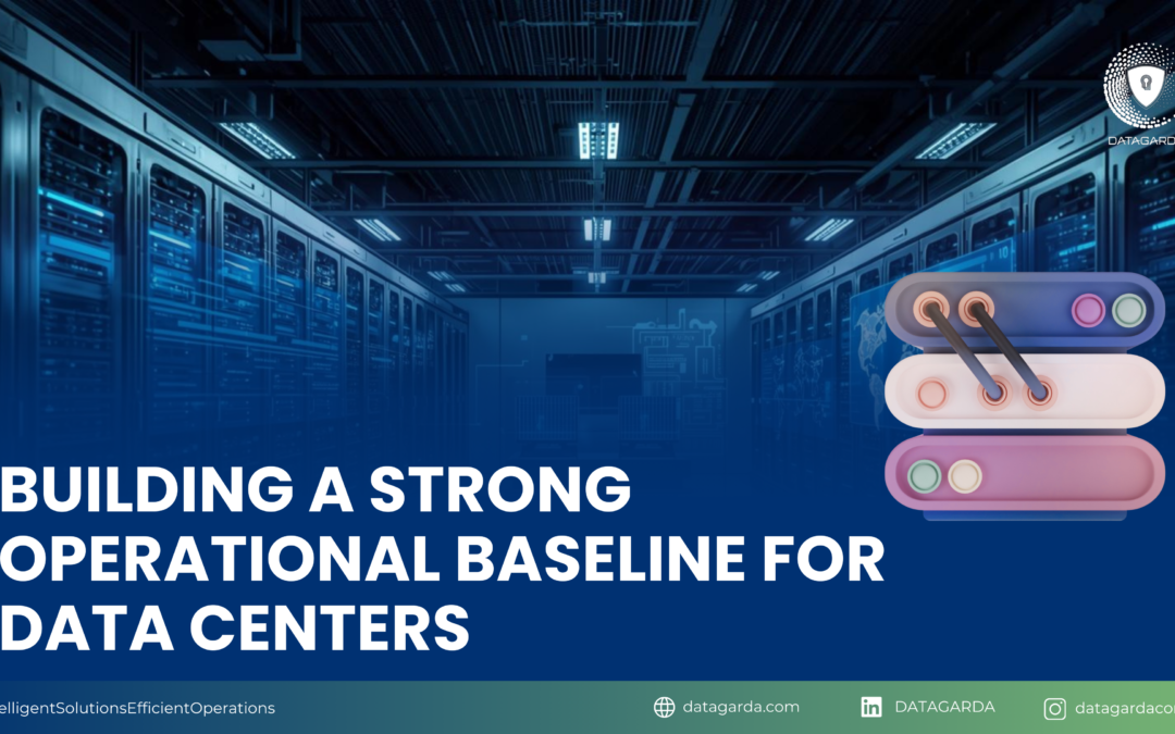 Building a Strong Operational Baseline for Data Centers