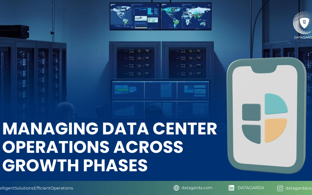 Managing Data Center Operations Across Growth Phases