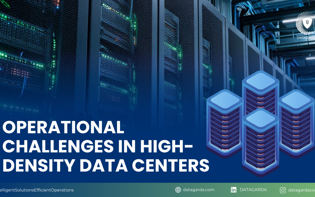 Operational Challenges in High-Density Data Centers