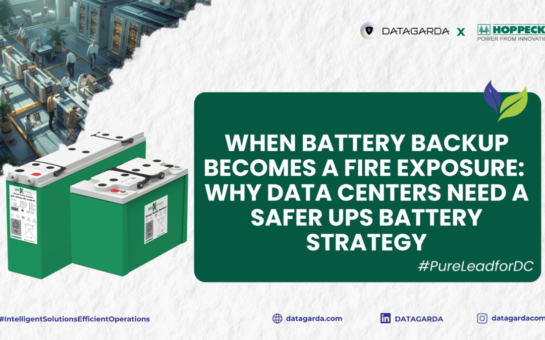 When Battery Backup Becomes a Fire Exposure: Why Data Centers Need a Safer UPS Battery Strategy