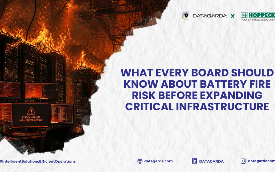 What Every Board Should Know About Battery Fire Risk Before Expanding Critical Infrastructure