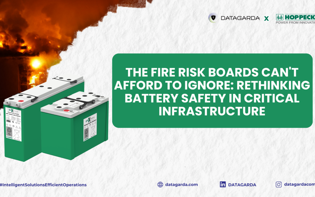 The Fire Risk Boards Can’t Afford to Ignore: Rethinking Battery Safety in Critical Infrastructure