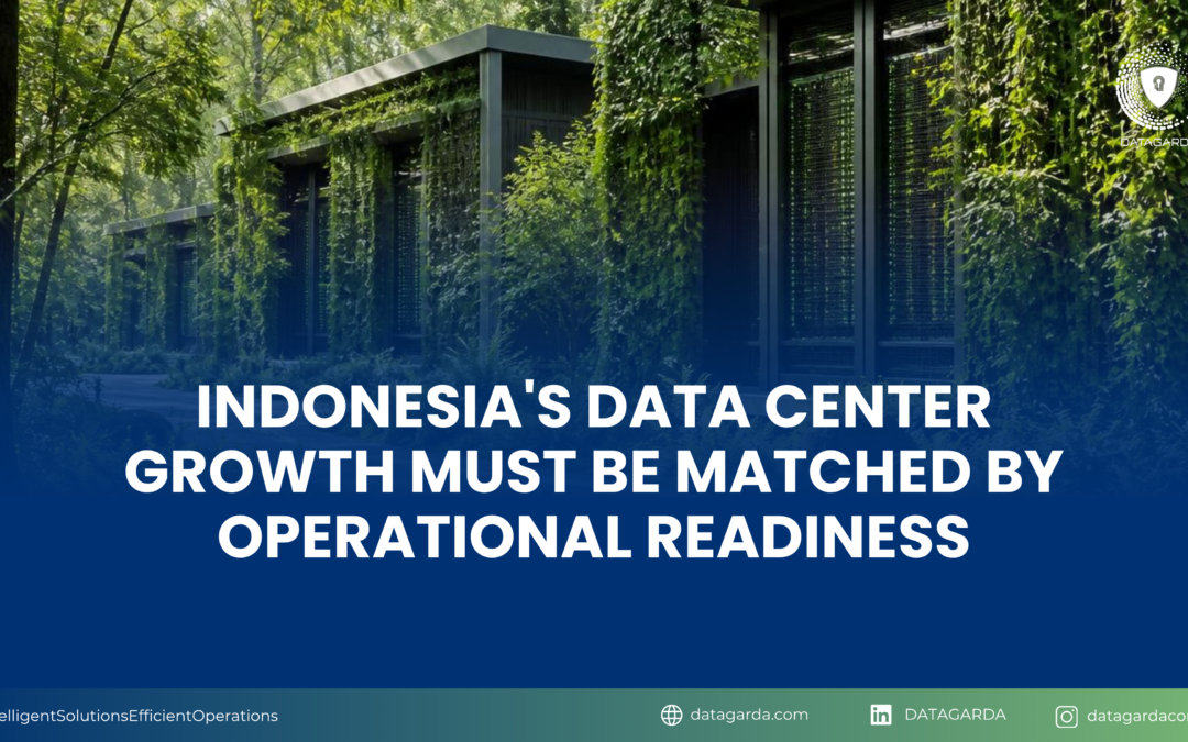Indonesia’s Data Center Growth Must Be Matched by Operational Readiness